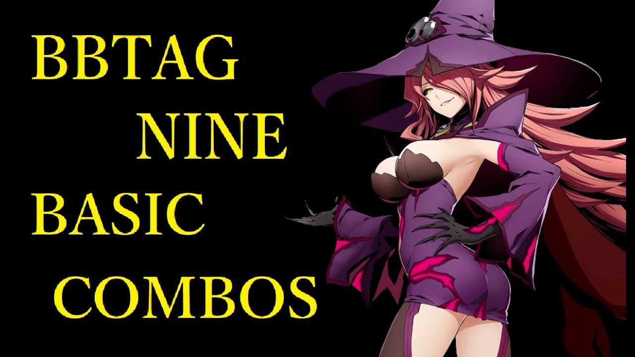 BLAZBLUE CROSS TAG BATTLE NINE BASIC COMBOS【BBTAG ナイン 基礎コンボ】