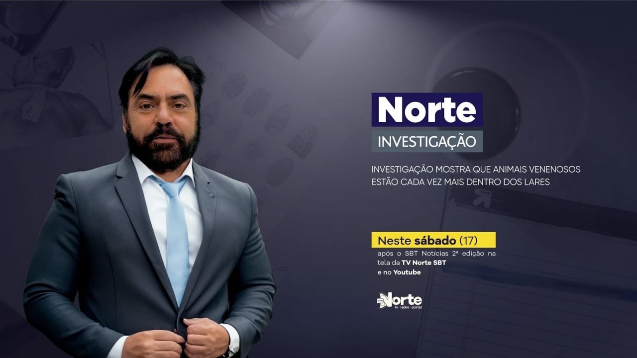 PROGRAMA NORTE INVESTIGAÇÃO - 17/01/2026