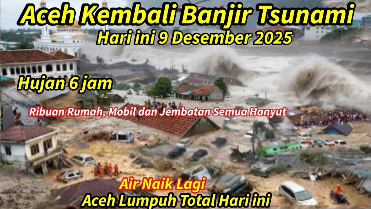 ACEH KEMBALI BANJIR MIRIP TSUNAMI HARI INI,2500 RUMAH HANCUR,30 JEMBATAN PUTUS,RIBUAN MOBIL HANCUR