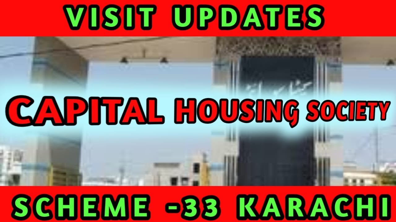 Karachi Property For Sale || Capital Society Scheme-33 Visit Updates