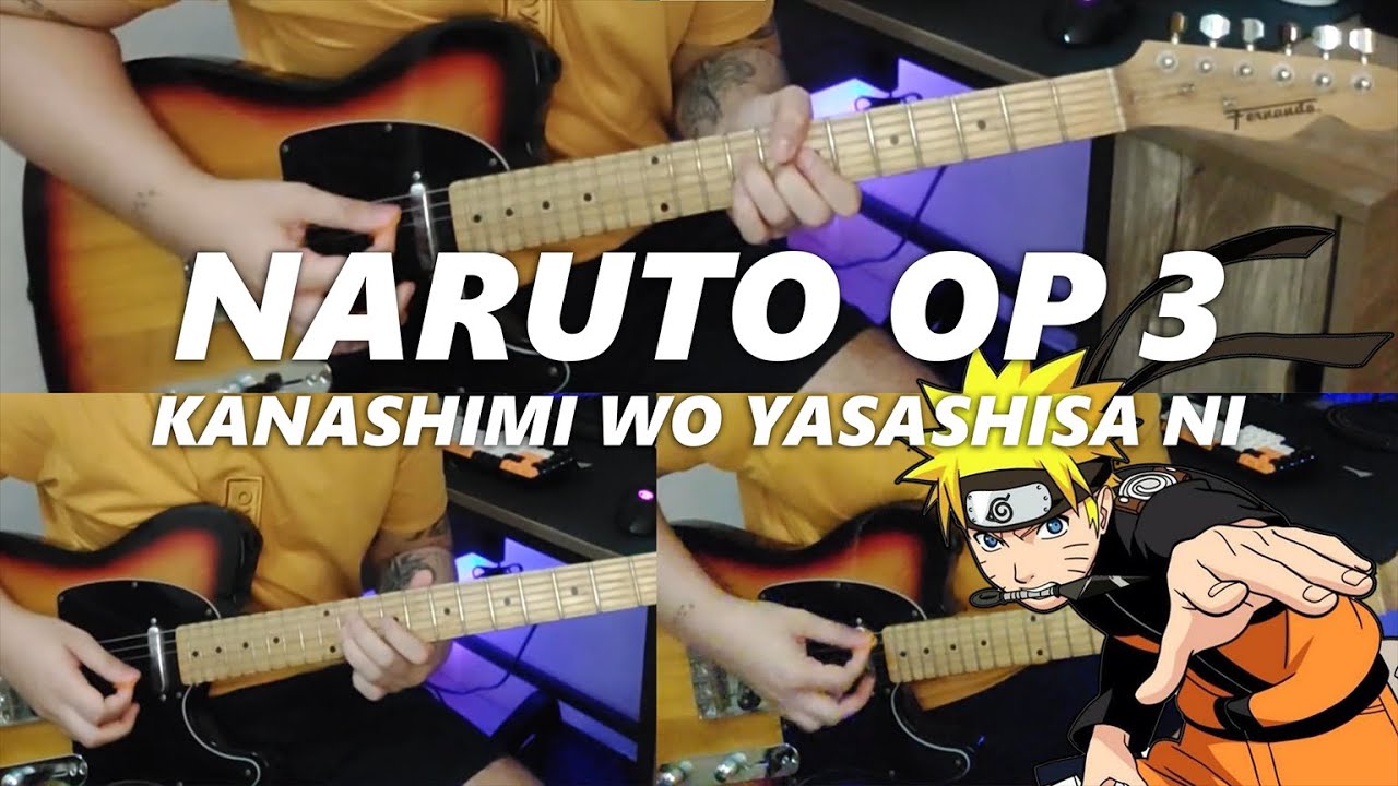 NARUTO OP 3 - Kanashimi wo Yasashisani ni [guitar cover] - 悲しみをやさしさに