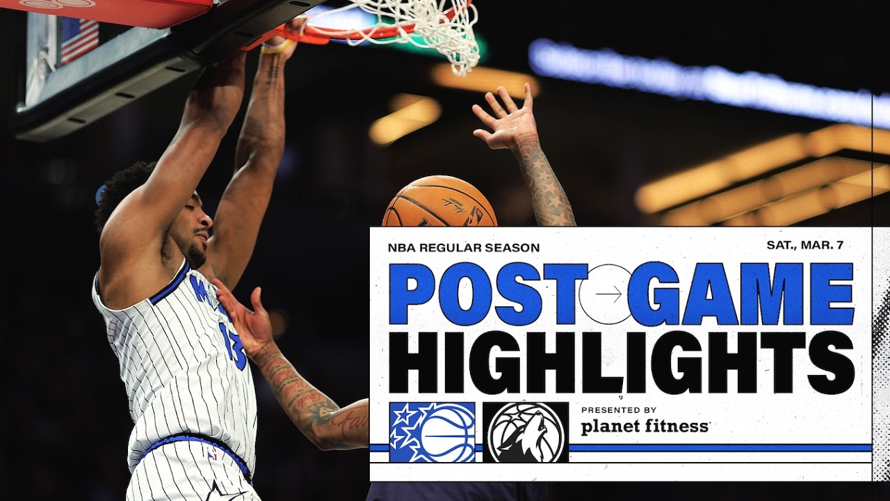 POSTGAME HIGHLIGHTS: ORLANDO MAGIC VS. MINNESOTA TIMBERWOLVES  3.07.26 PRESENTED BY PLANET FITNESS