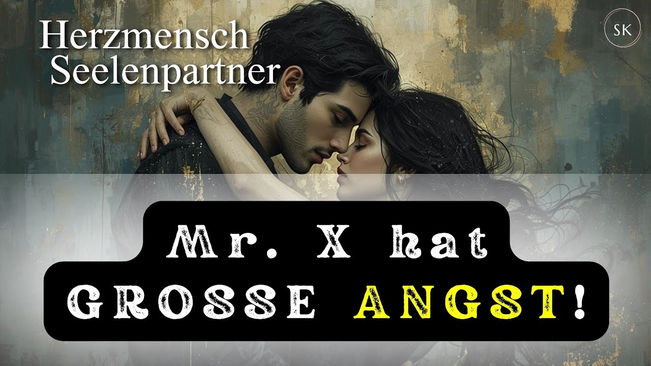 MR. X | ER HAT ANGST VOR DIR 😳 Das ist der wahre Grund! | Liebesorakel