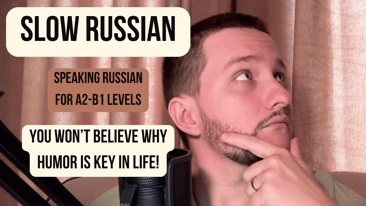 You Won’t Believe Why Humor Is Key in Life! | Slow & Clear Russian for A2-B1