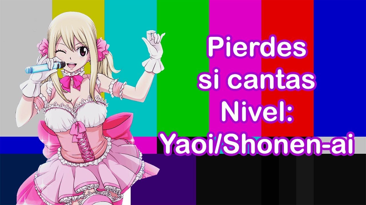 ♥ Pierdes si cantas Nivel: Opening Yaoi/Shonen-ai ♥