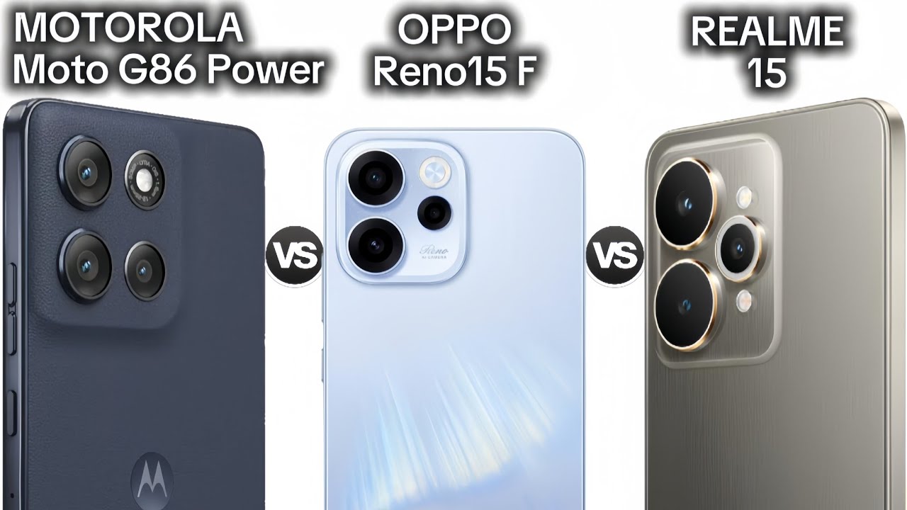 MOTOROLA Moto G86 Power vs OPPO Reno15 F vs REALME 15 | Which one for you ?