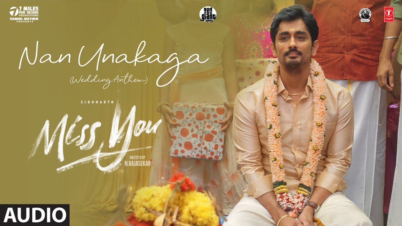 Nan Unakaga (Wedding Anthem) Audio | Miss You | Siddharth, Ashika Ranganath | Ghibran | N.Rajasekar