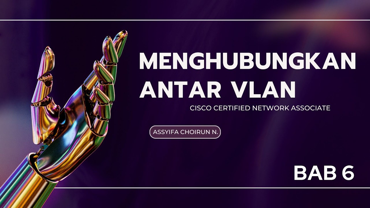 CCNA 201 300 | MENGHUBUNGKAN ANTAR VLAN -BAB 6