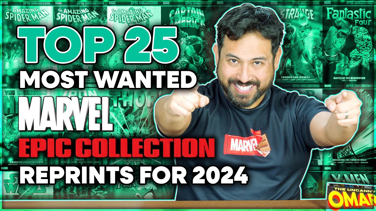 Top 25 Most Wanted Marvel Epic Collections Reprints! 2024 Edition!