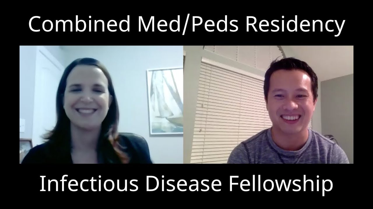 Interested In Med/Peds Residency Or Infectious Disease Fellowship, Discussion With Dr. Jen Emberger