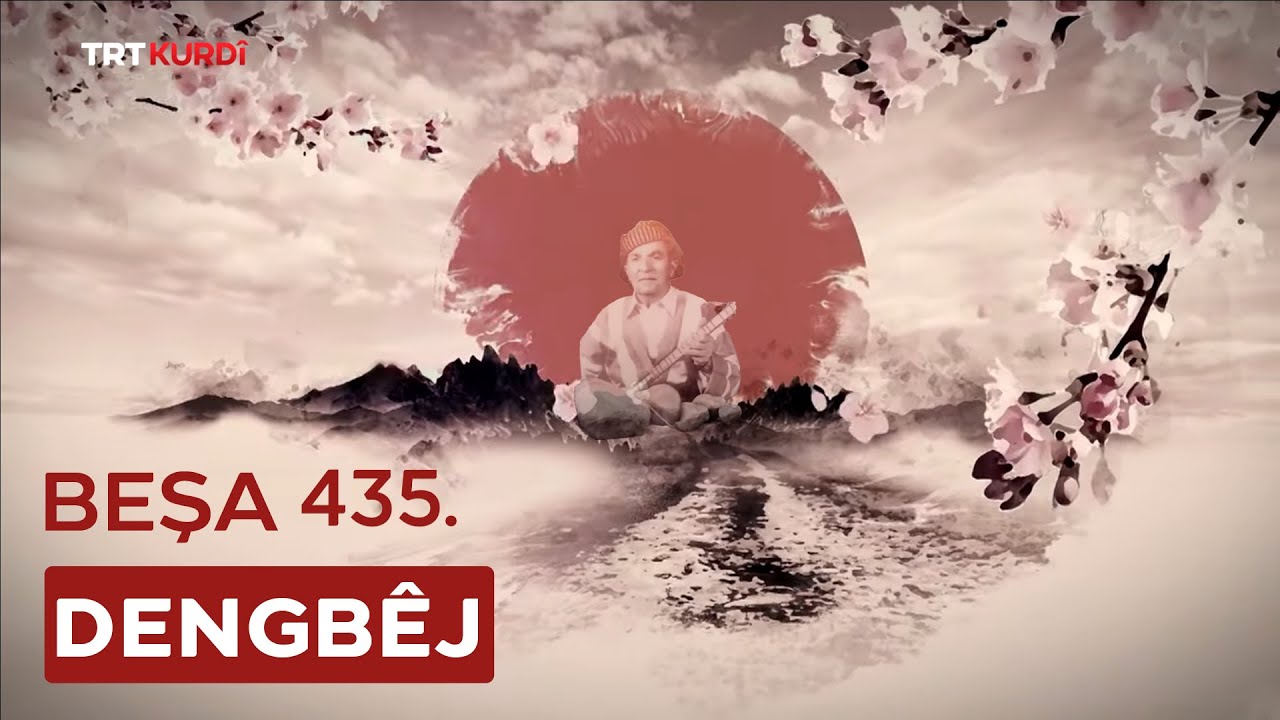 Dengbêj - Beşa 435.