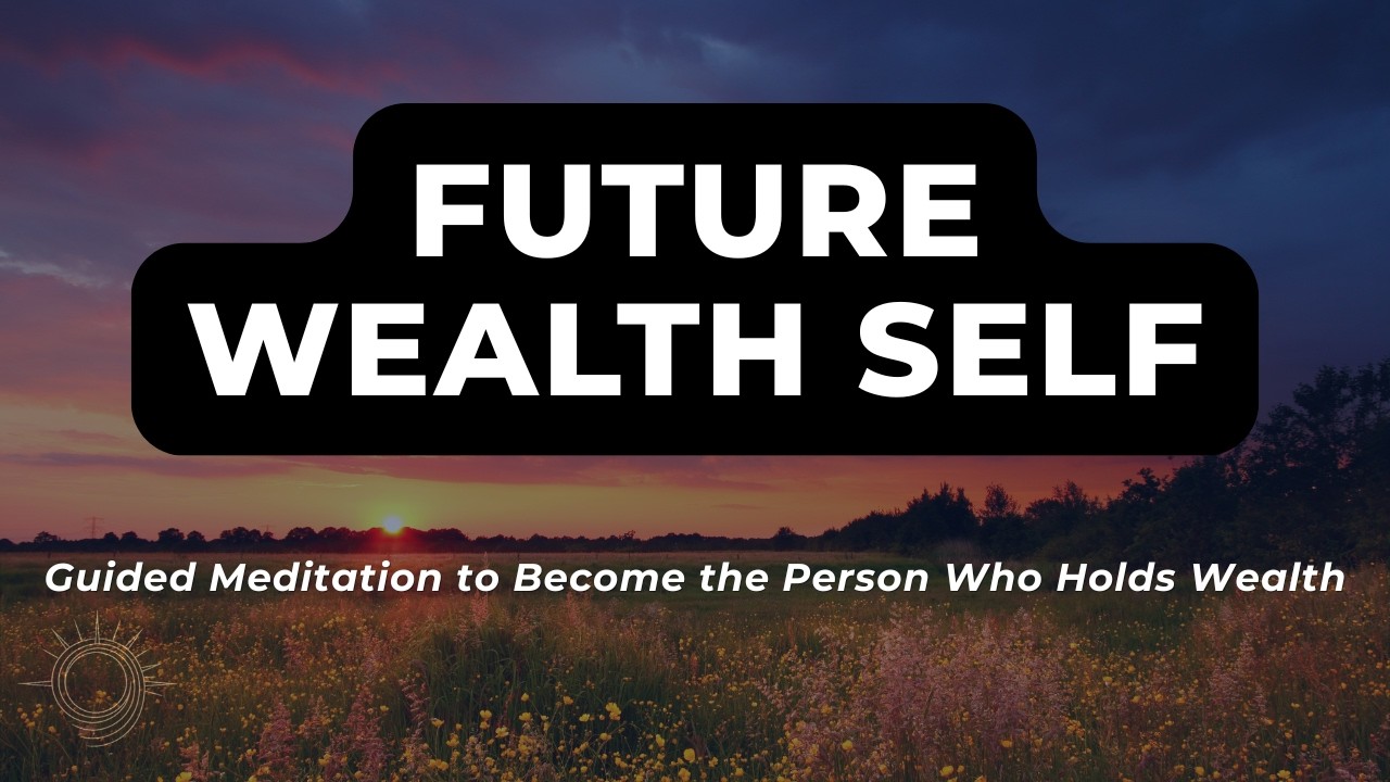 Wealth & Abundance Visualization: Visualize Your Future Self (9-Minute Reset)