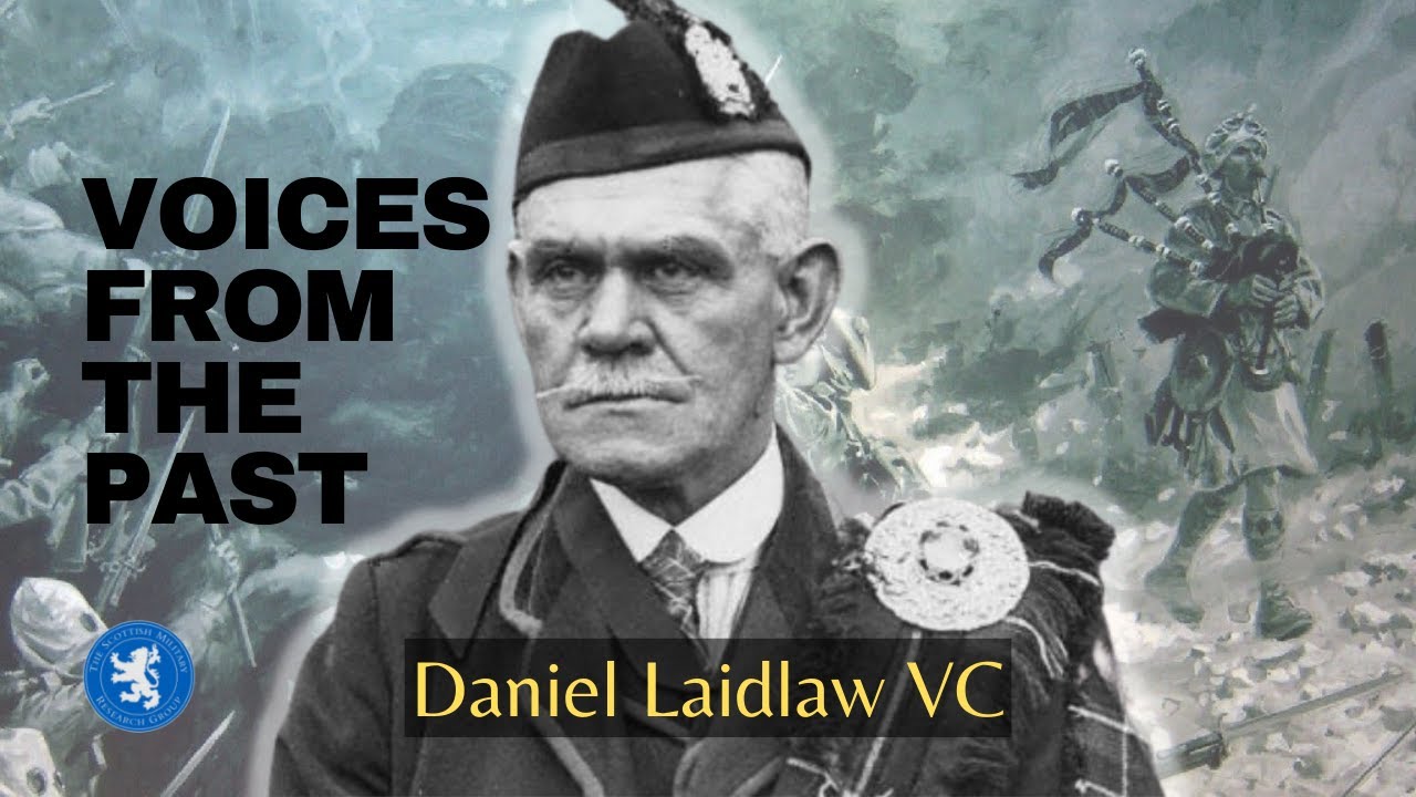 Voices from the Past: Daniel Laidlaw VC, Piper of Loos