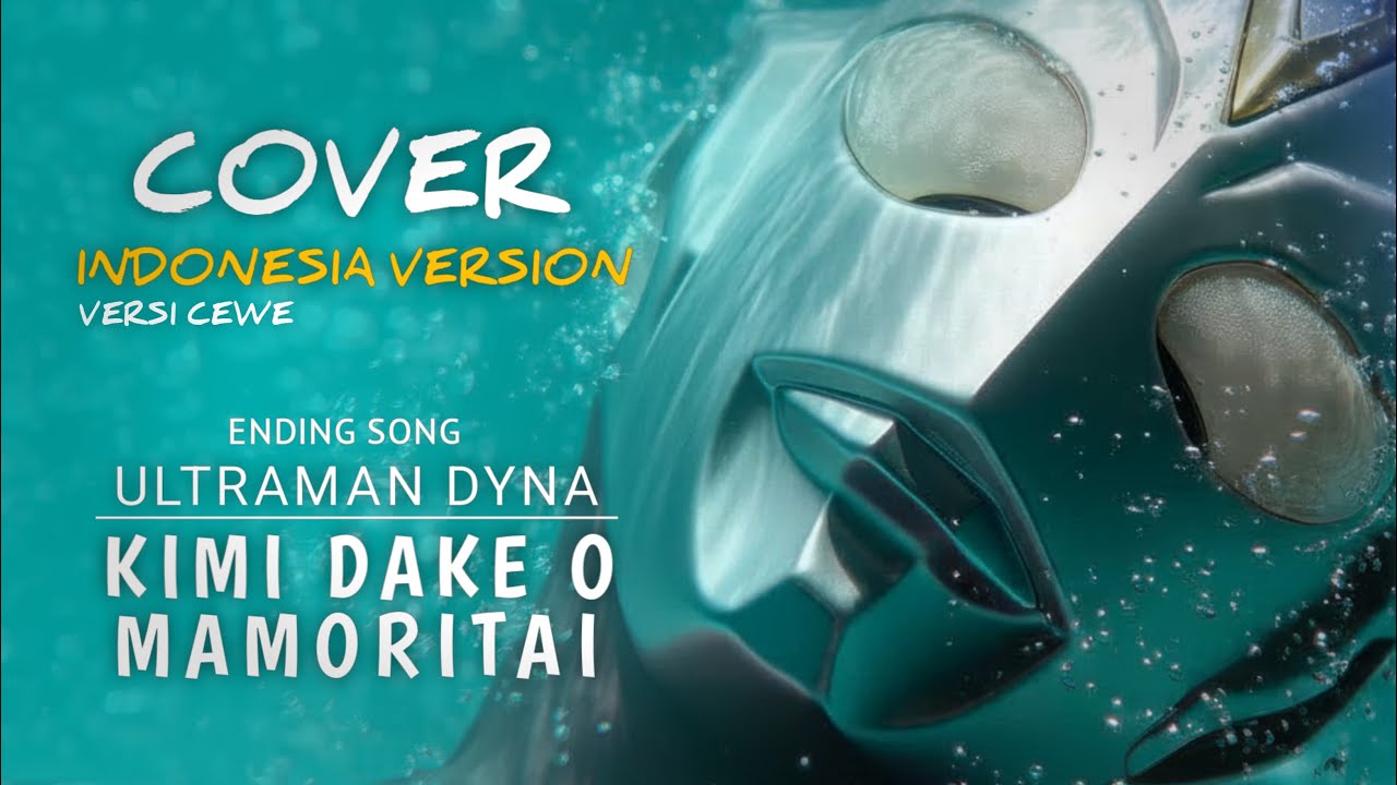 Kimi Dake o Mamoritai Versi Bahasa Indonesia Cover Akustik Fingerstyle | Ulraman Dyna (Saga)