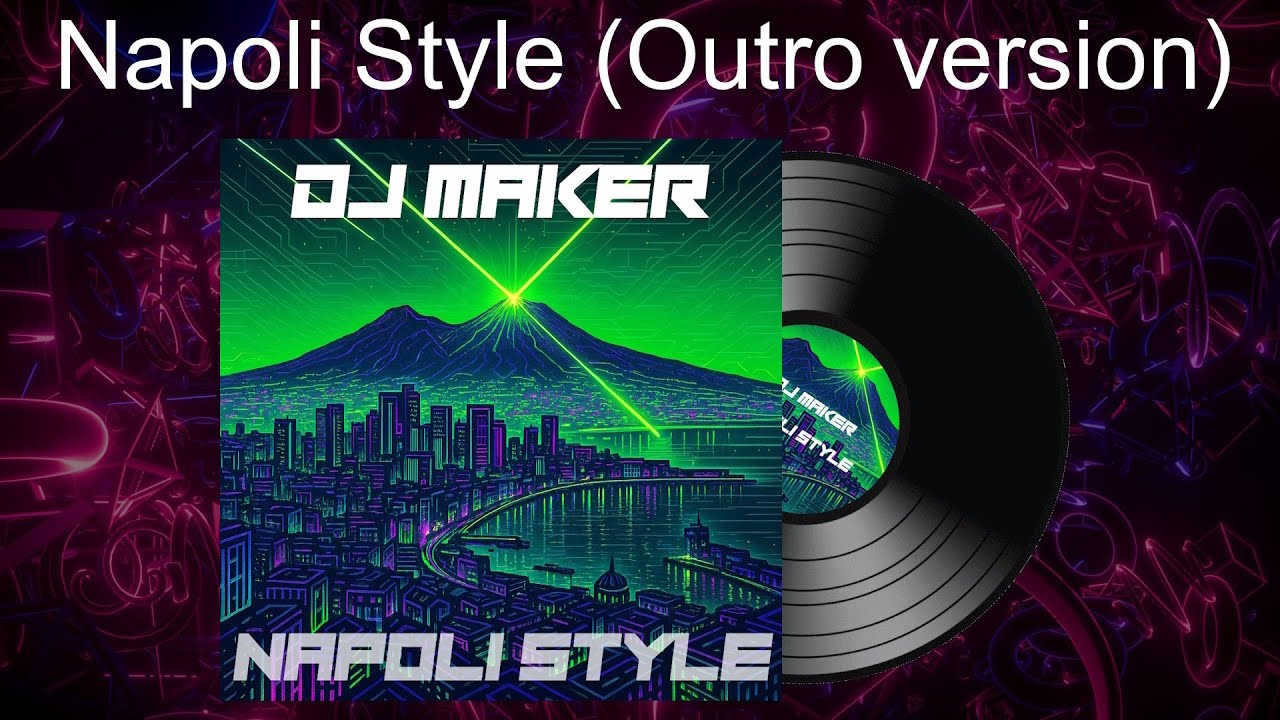 DJMAKER - NAPOLI STYLE (OUTRO VERSION)