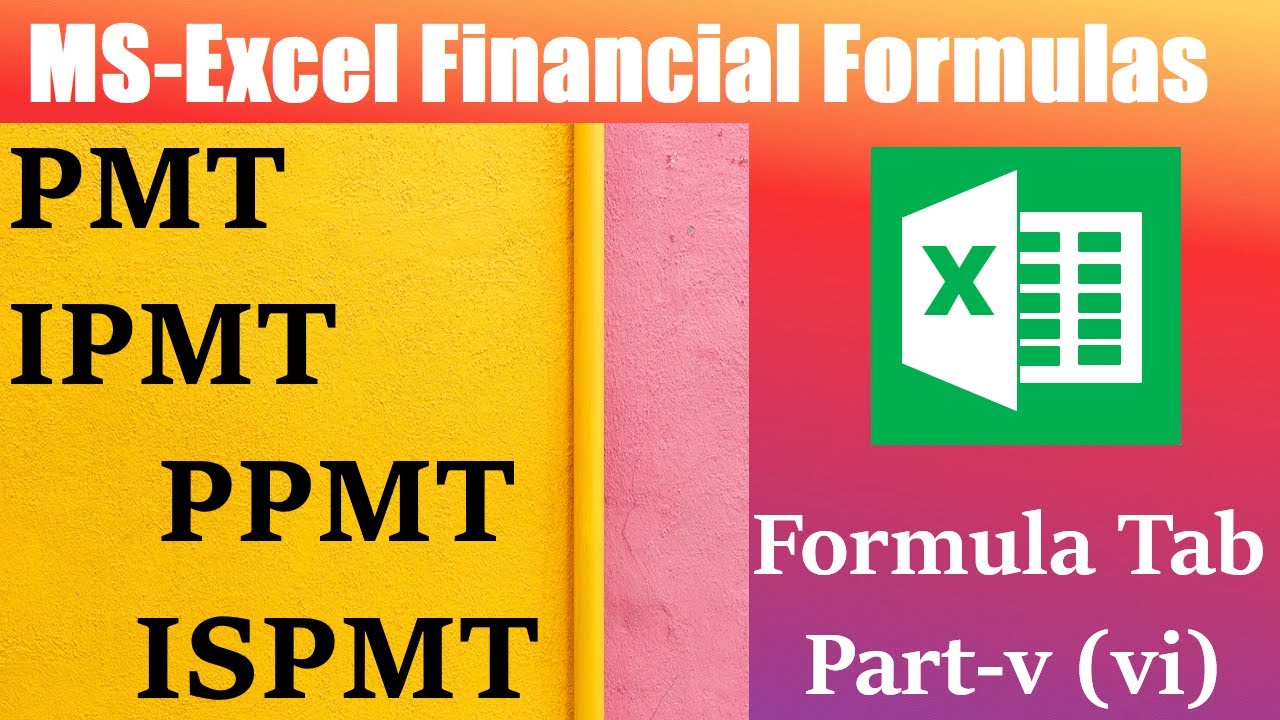 Microsoft -Excel: PMT, IPMT, PPMT, ISPMT | Financial Formulas | GrowWithSkills