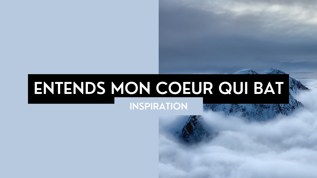 Entends Mon Coeur Qui Bat - Instant d’Adoration (23/12/16)