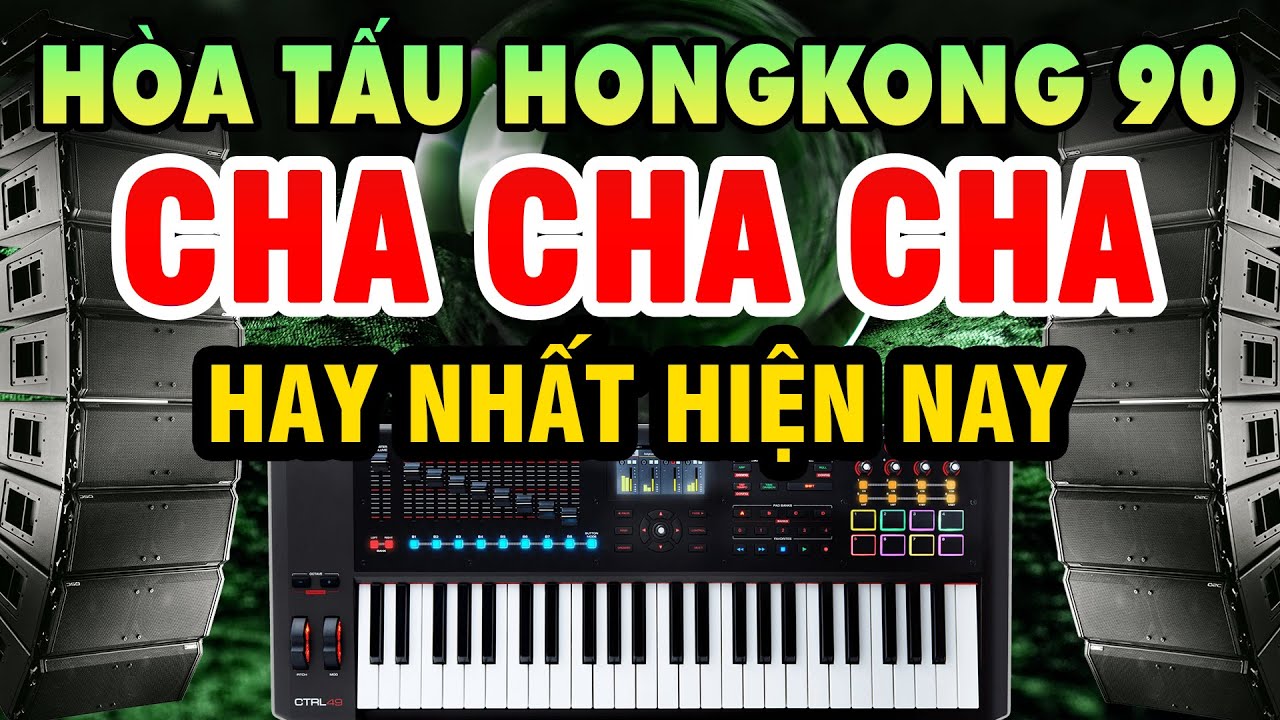 Hòa Tấu Cha Cha Cha HongKong Hay Nhất Hiện Nay - Nhạc Không Lời Nạp Năng Lượng Cho Ngày Tươi Mới