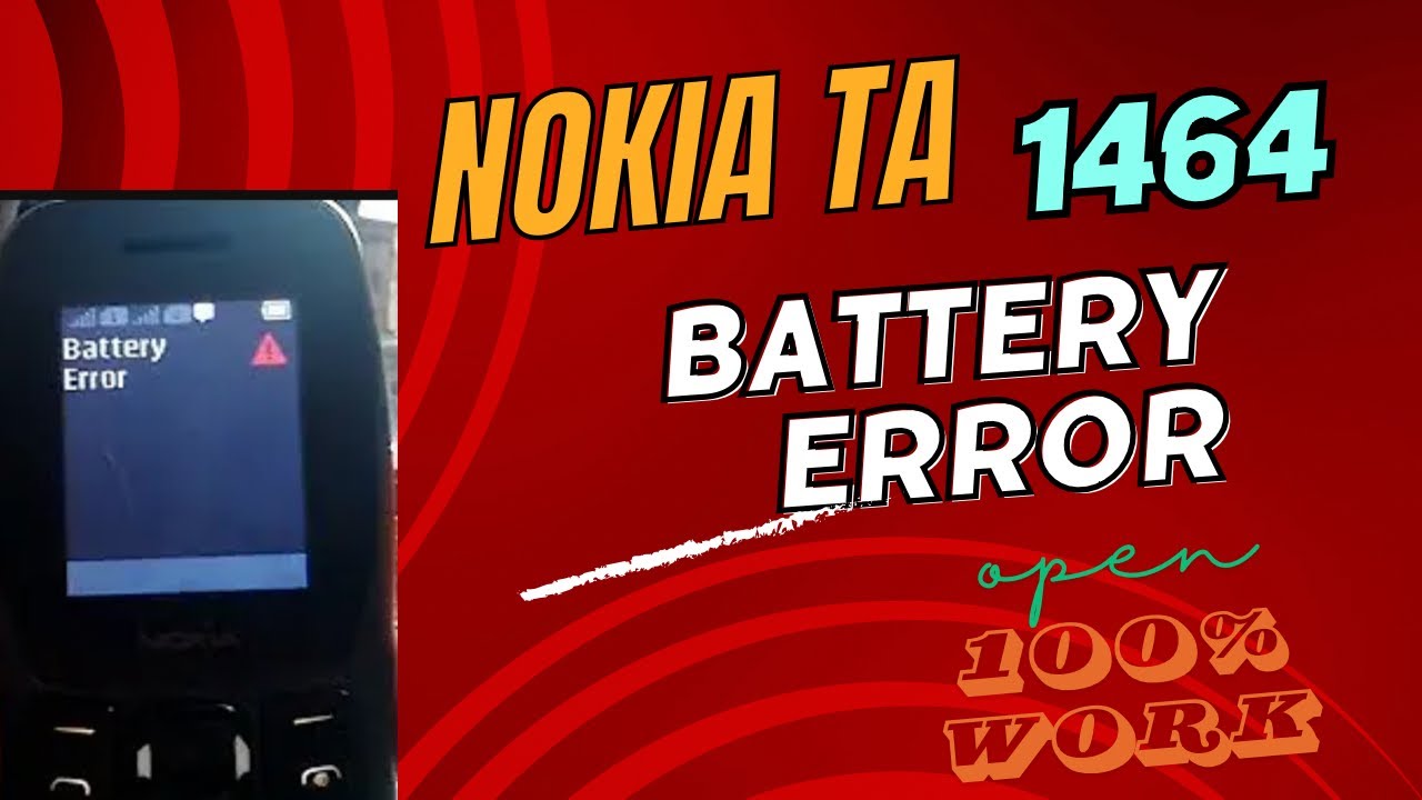 Nokia TA 1464 Battery Error Solution in 5 Easy Steps