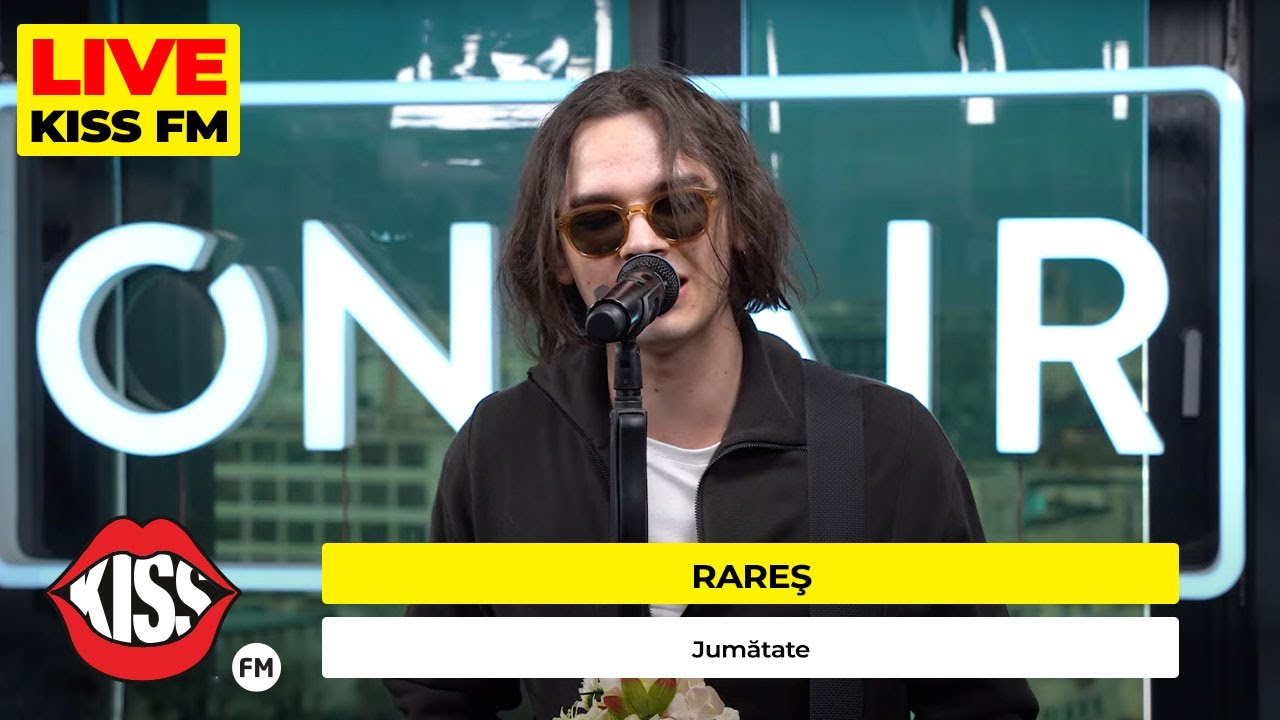rareș - Jumătate (Live @ KISS FM) #premieraLive