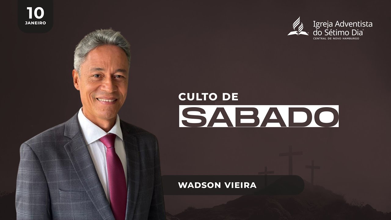 Culto de S&aacute;bado por Wadson Vieira - 10 de Janeiro de 2026