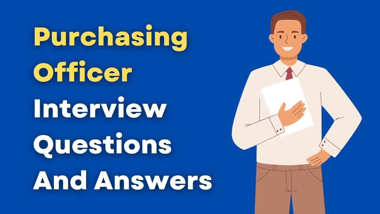 Purchasing Officer Interview Questions And Answers