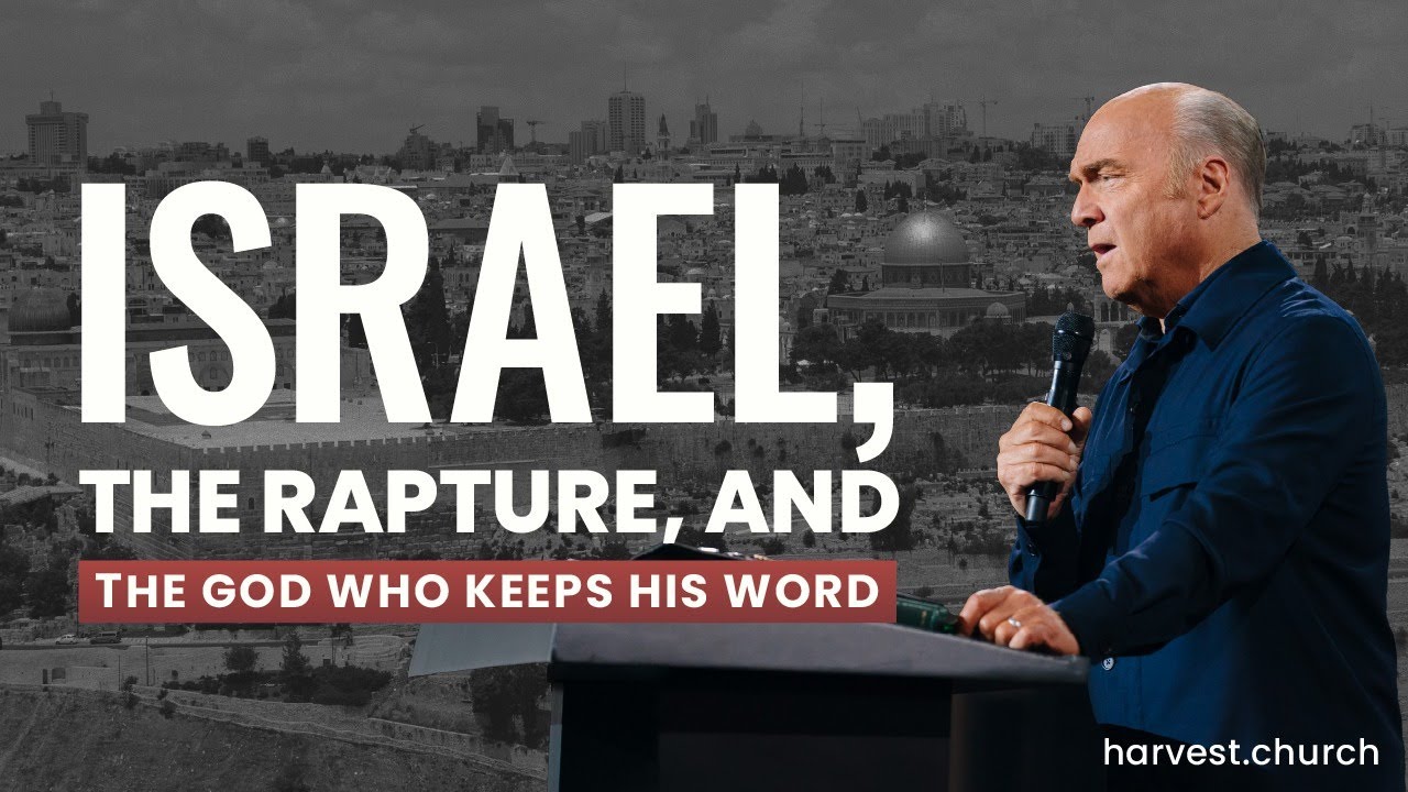 “Israel, the Rapture, and the God Who Keeps His Word” by Pastor Greg Laurie