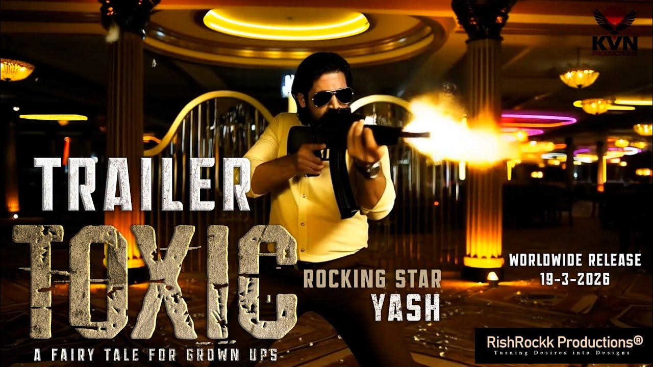 Toxic Official Trailer | Yash | Huma Qureshi | Suniel Shetty | Kiara Advani #toxic