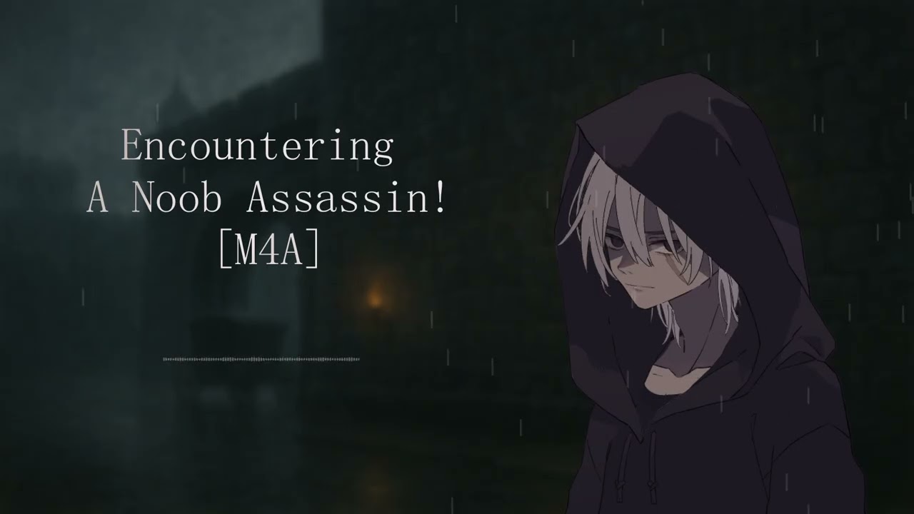 [M4A] Encountering a Noob Assassin! [Awkward] [Wholesome] [Friendly] [Strangers to Friends]