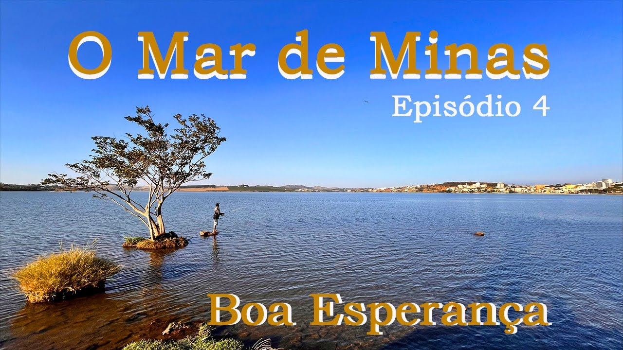 O Mar de Minas. Episódio 4, Boa Esperança