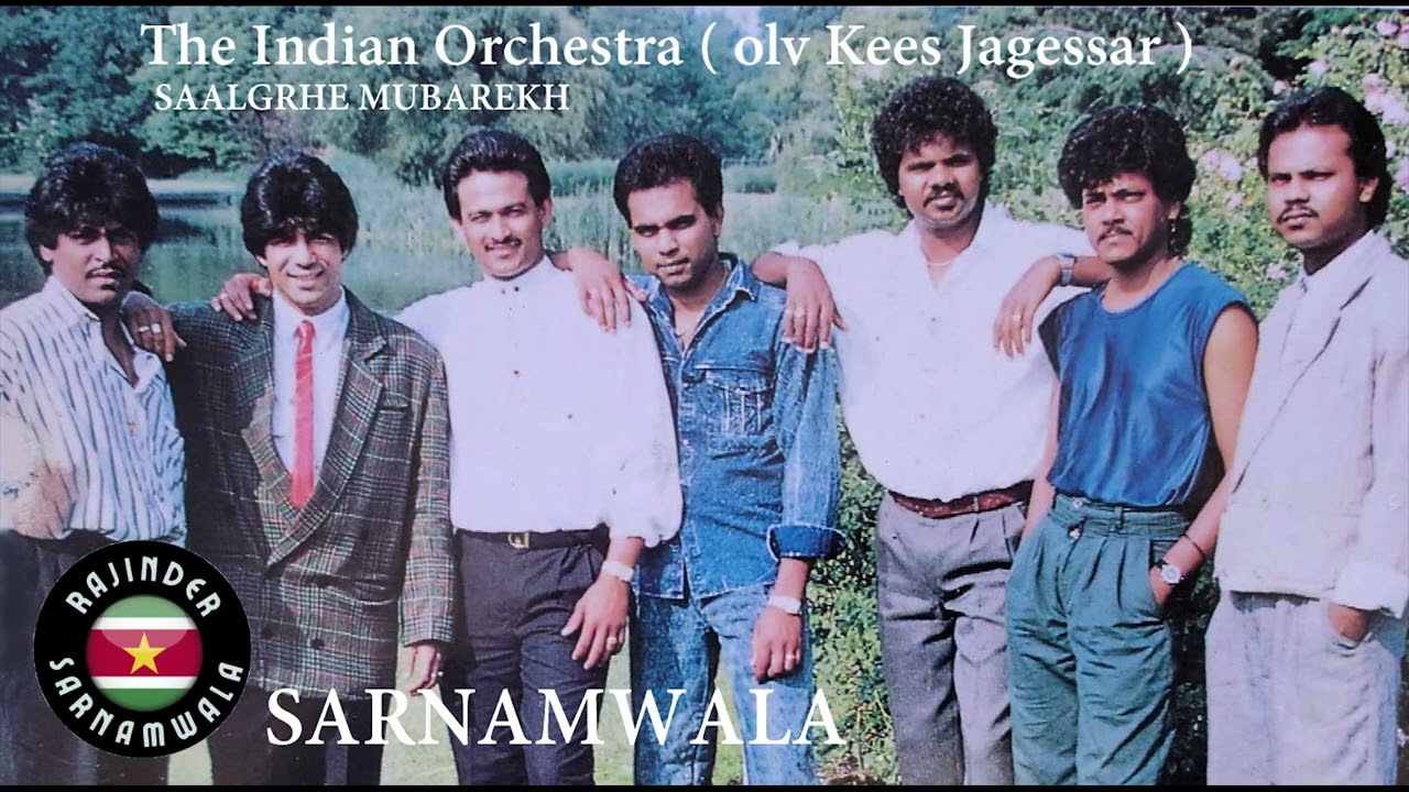 Saalgrhe Mubarekh - The Indian Orchestra ( olv Kees Jagessar  )