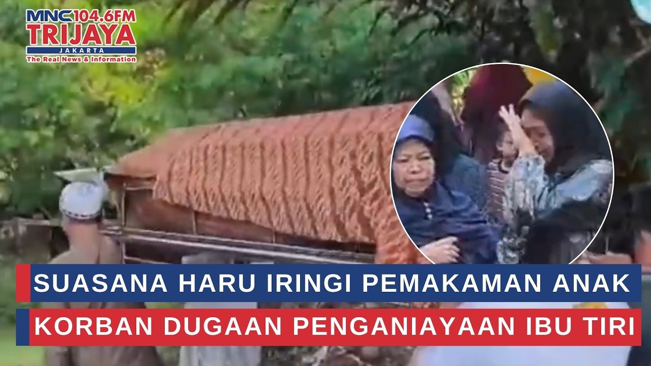 Suasana Haru Iringi Pemakaman Anak Korban Dugaan Penganiayaan Ibu Tiri | Trijaya Update