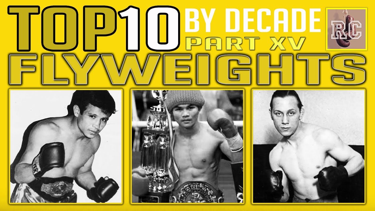 Top 10 Flyweights by Decade
