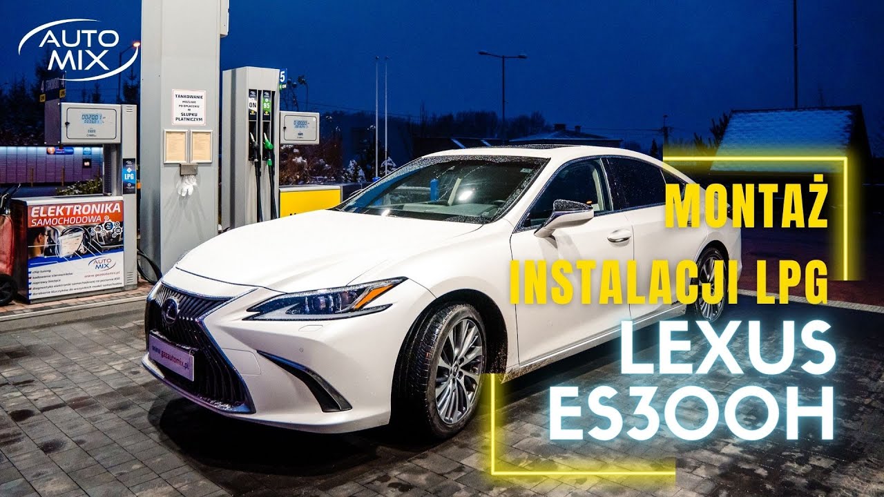 LPG w LEXUS ES300h to nie problem !! Sprawdź czy jednak warto montować LPG!?