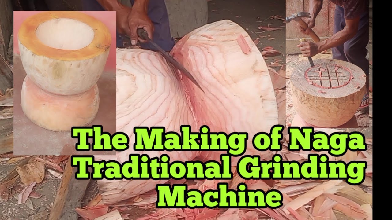 The Making of Naga Traditional Large Wooden mortar & pestle