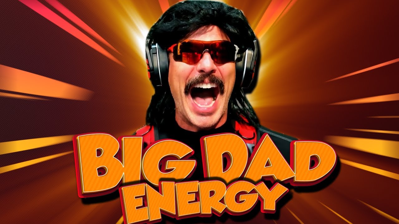 DrDisrespect has Big Dad Energy