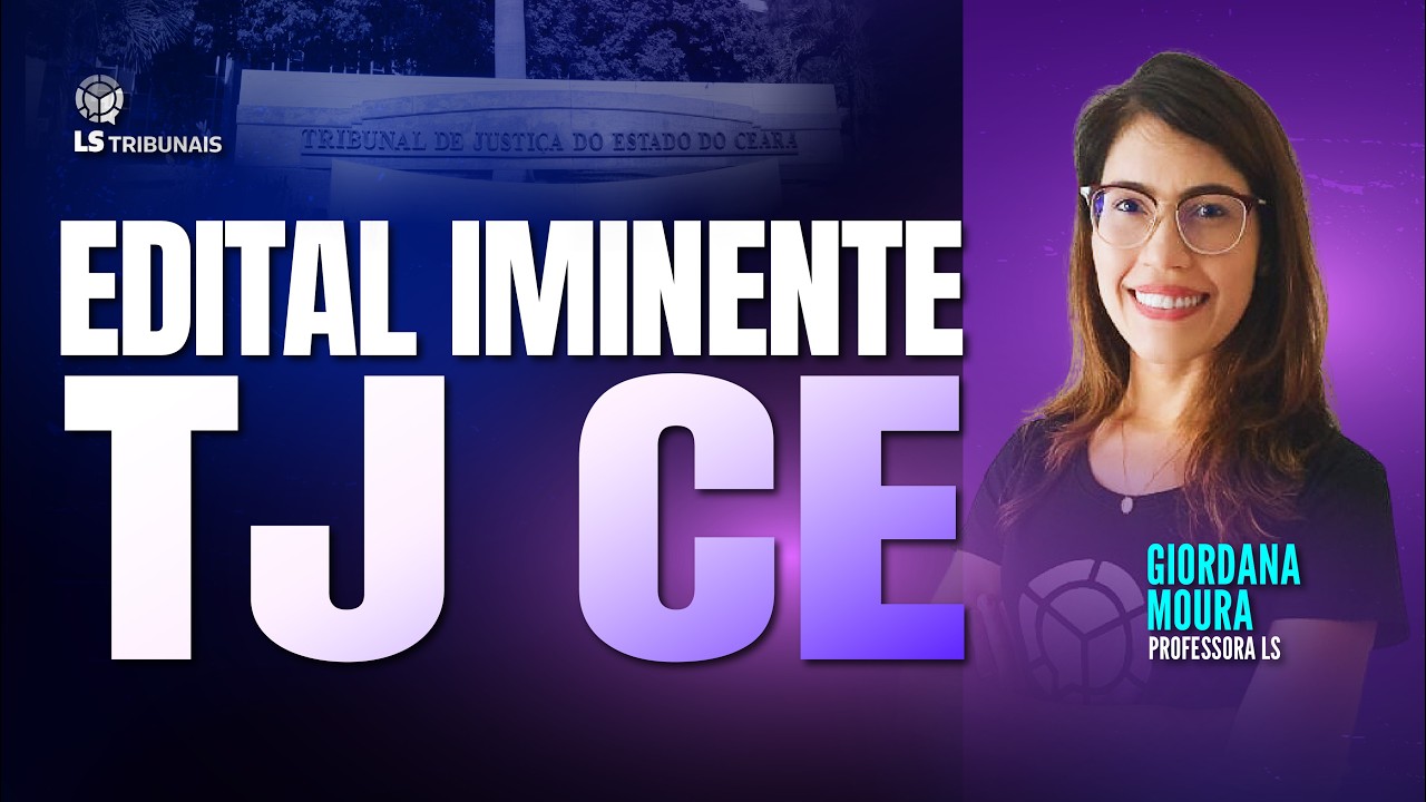 TJ Cear&aacute;: Edital iminente!