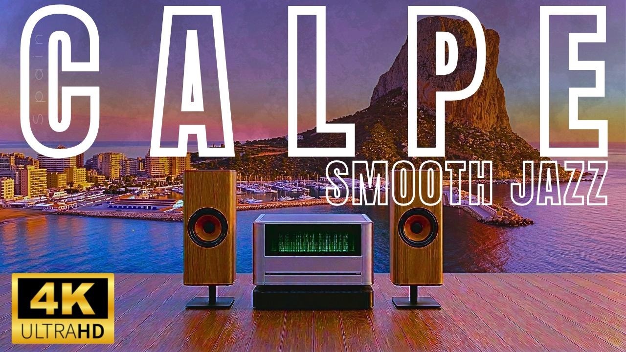 CALPE Sunset Smooth Jazz 🌅 4K Peñón de Ifach Coastal Lounge Music for Relax, Study & Sleep