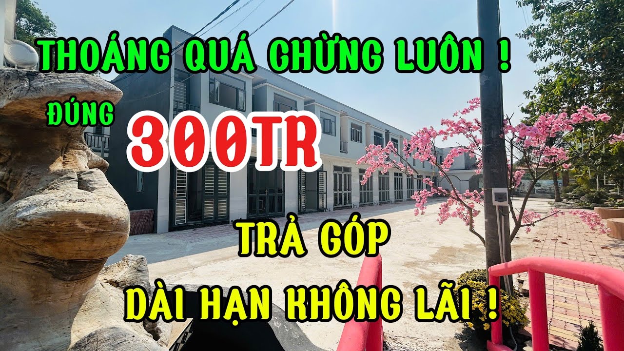 Thoáng quá chừng luôn🧧đón tết ở Nhà Mới chỉ cần 300tr thôi✅hỗ trợ trả góp dài hạn không lãi suất