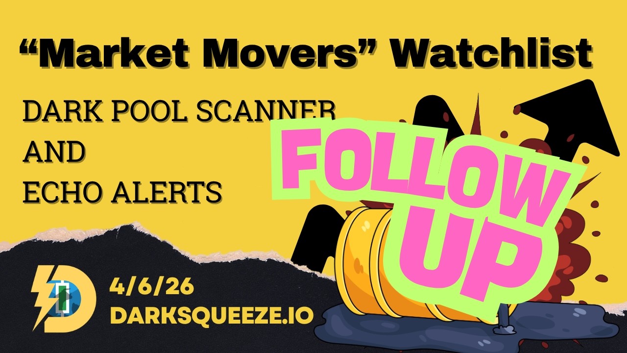 Follow Up to April 6th Market Movers Watchlist
