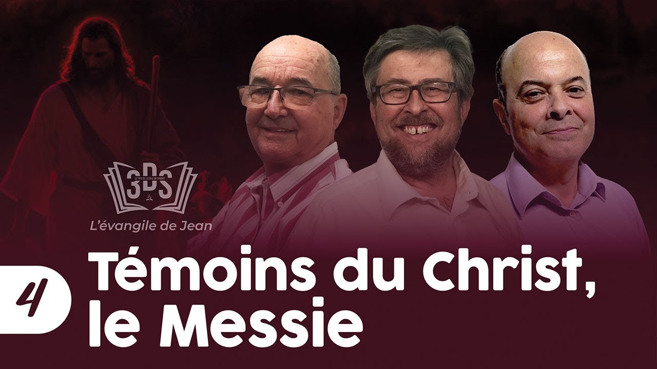 TÉMOINS DU CHRIST, LE MESSIE | 3DS Leçon 4 | Dominik, Rivan, Daniello