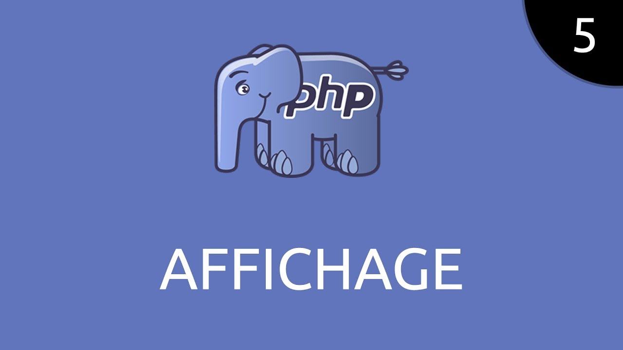 PHP #5 - affichage