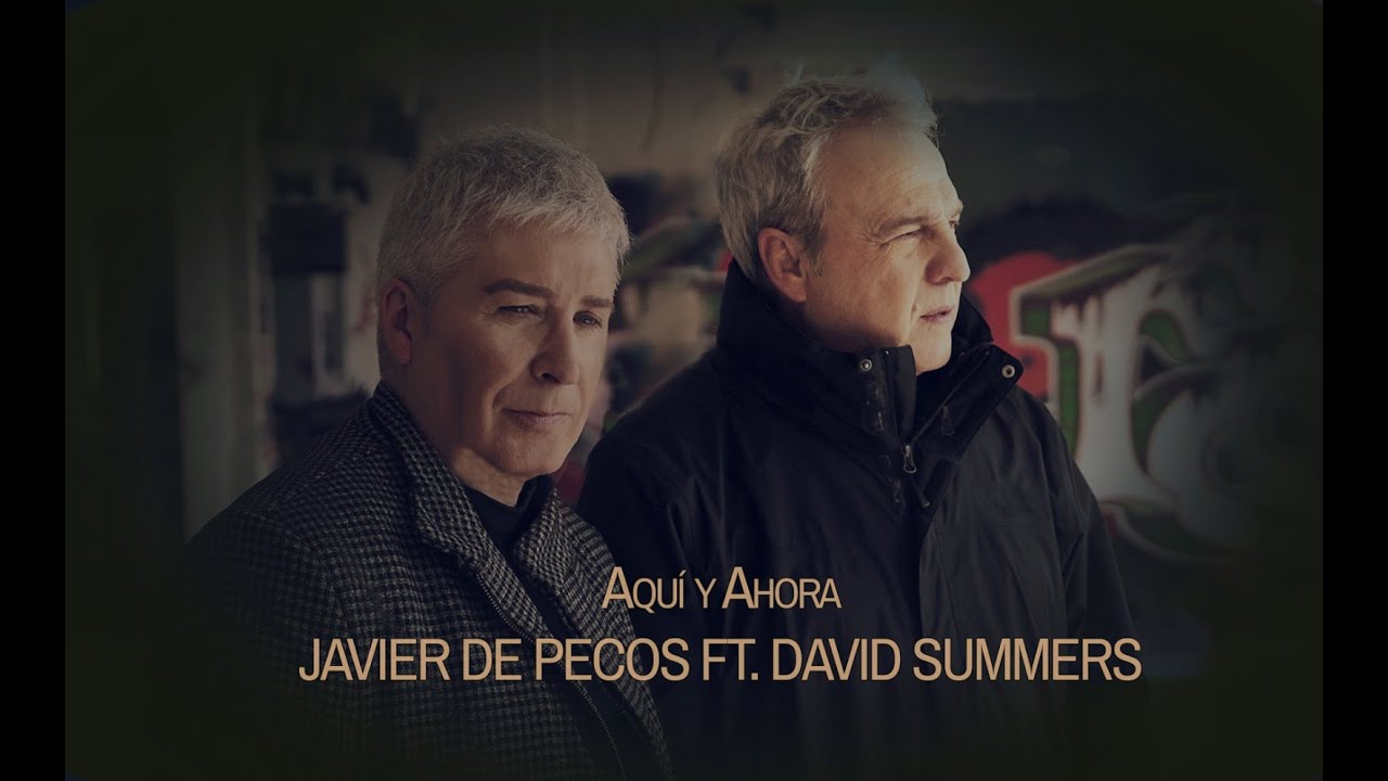 Aquí y Ahora - Javier de Pecos FT. David Summers