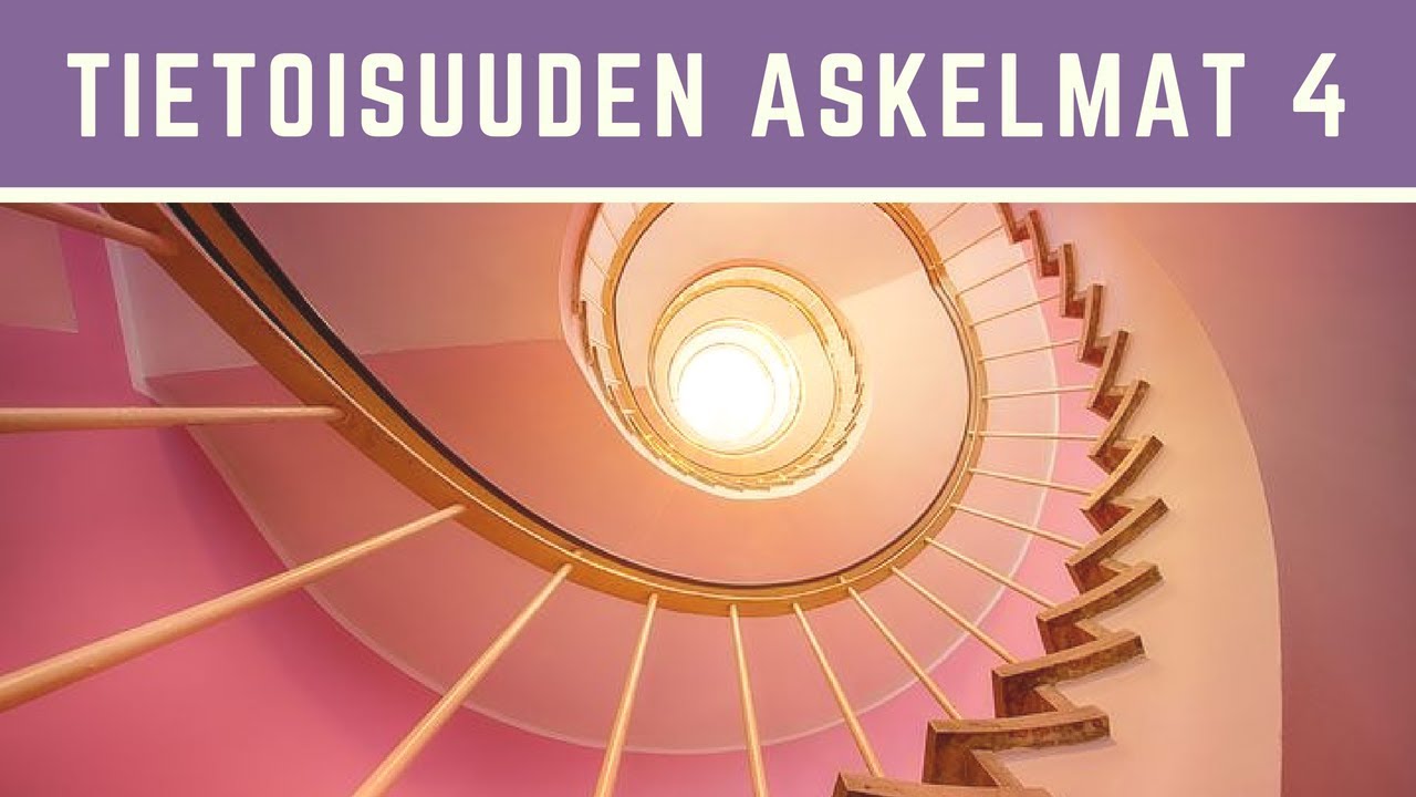 Tietoisuuden askelmat 4: Energiahoidot