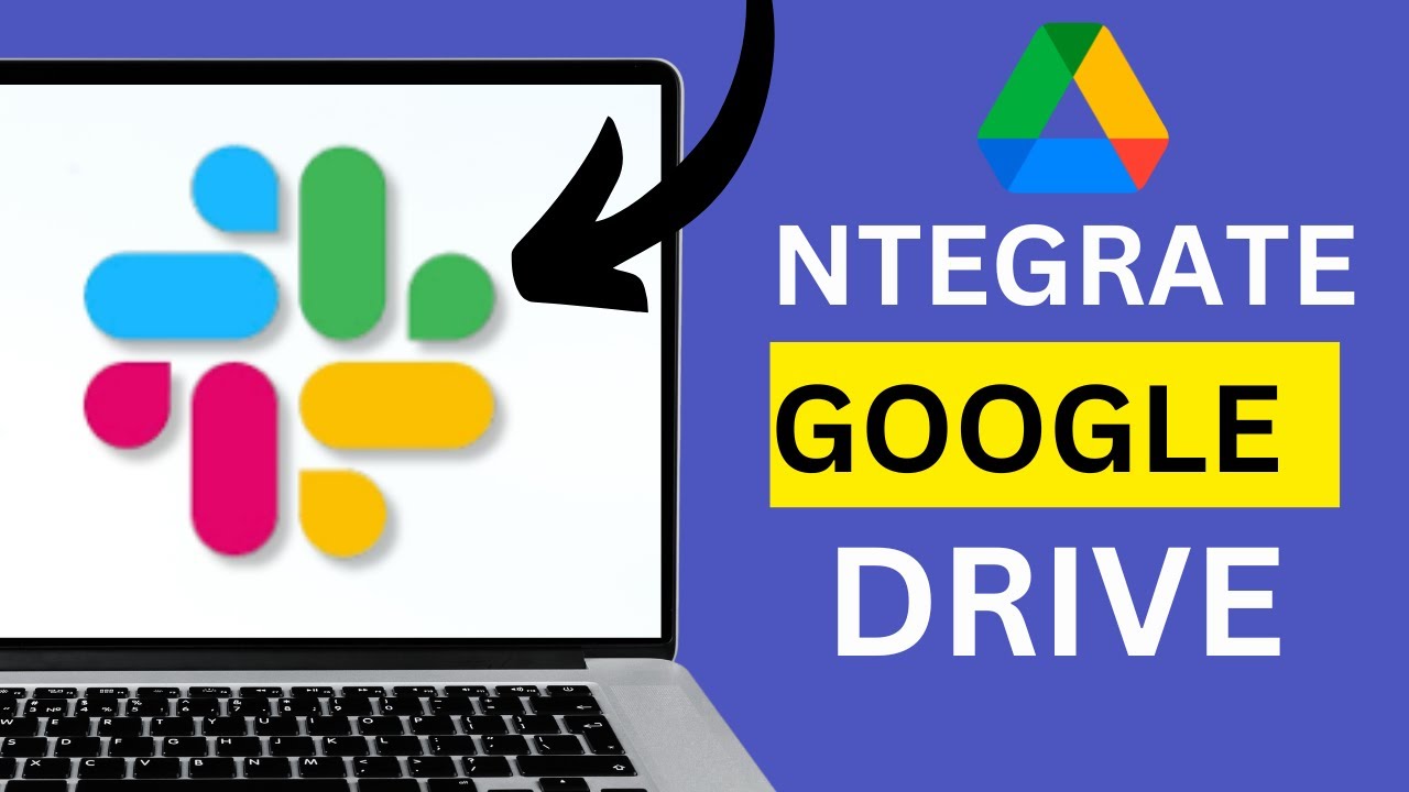 How to Integrate Google Drive with Slack