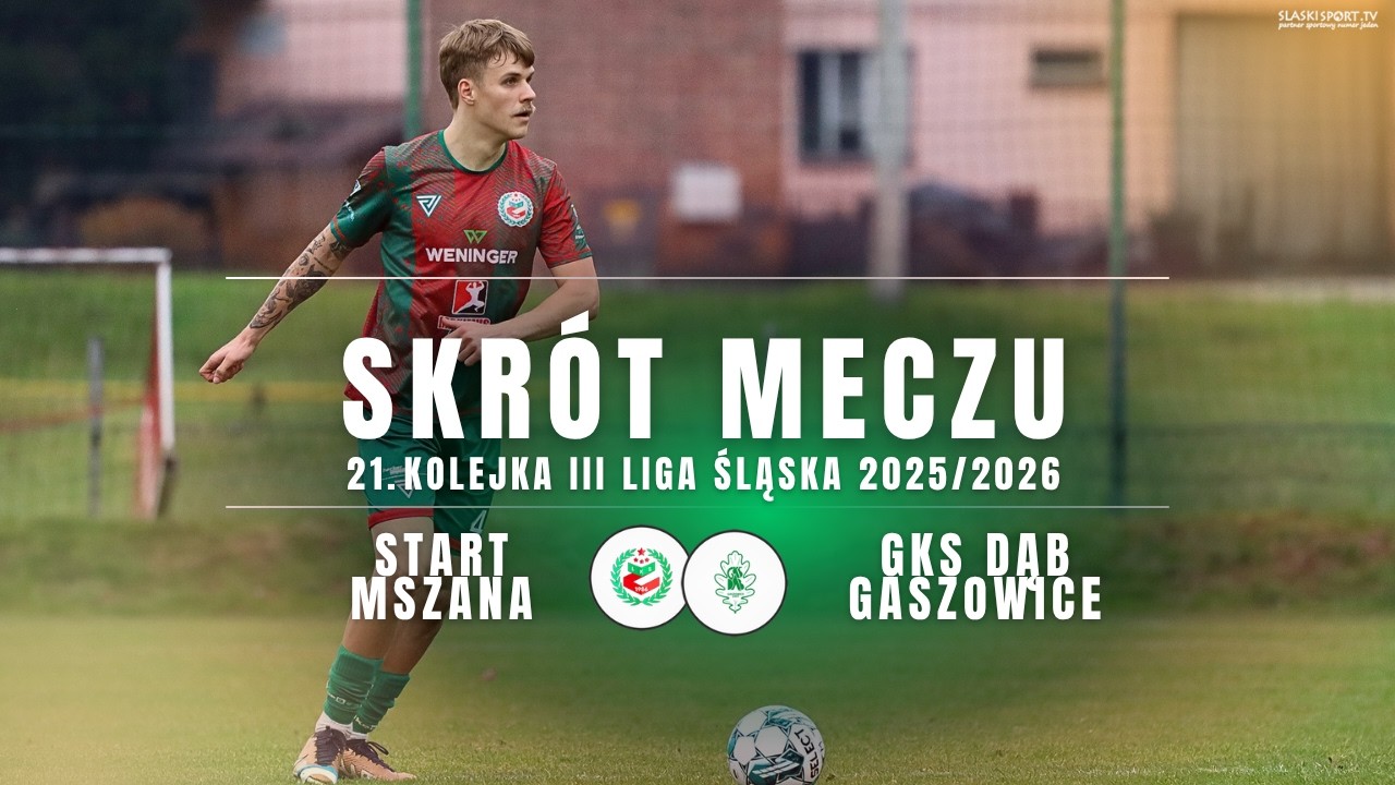 SKR&Oacute;T MECZU: START MSZANA - GKS DĄB GASZOWICE