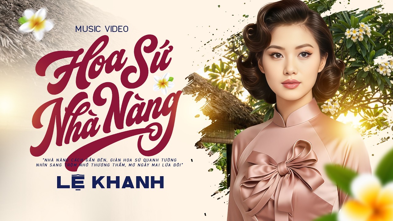 Hoa Sứ Nhà Nàng - Lệ Khanh | Nhạc Vàng Xưa Ngọt Ngào Làm Say Đắm Lòng Người