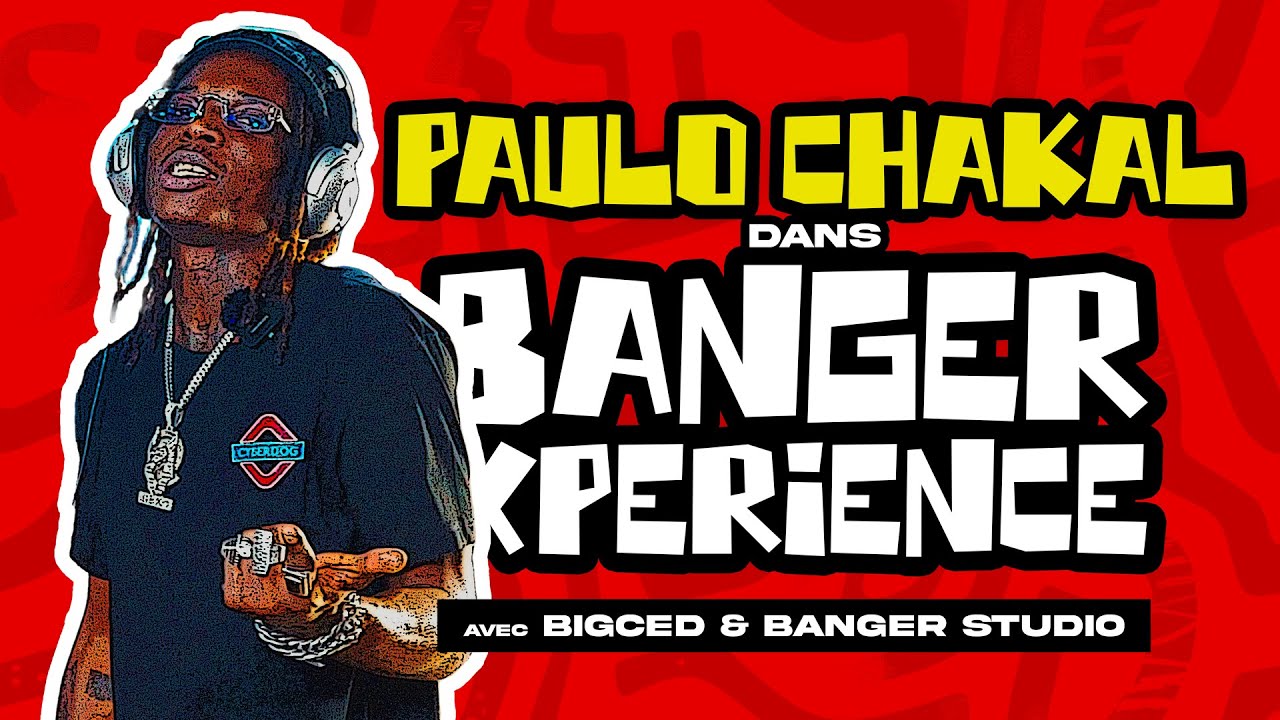 BANGER XPERIENCE | PAULO CHAKAL - YAI PAS PARLER | 1 BANGER EN 1H