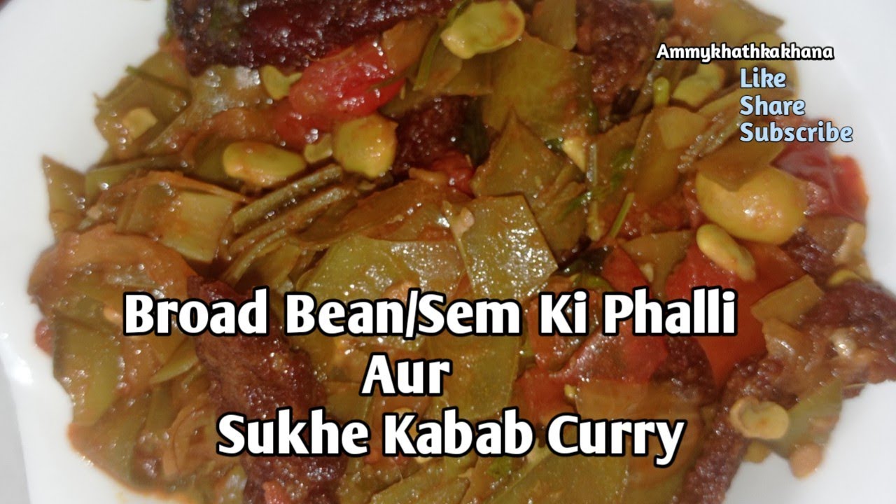Broad Bean Tomato & Kabab Curry || sem ki phalli aur sukhe kabab ka salan || rozaana ka salan
