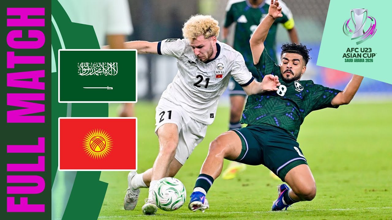 Saudi Arabia vs Kyrgyz Republic | Full Match | AFC U23 Asian Cup™ 2026 – Group Stage